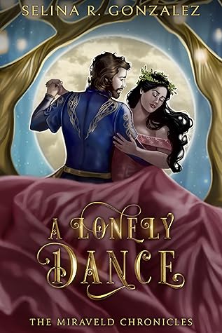 A Lonely Dance (The Miraveld Chronicles, #2)