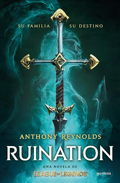 Portada de Ruination: Una novela de League of Legends, de Anthony Reynolds