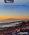 Effective Remote Work: For Yourself, Your Team, and Your Company Effective Remote Work: For Yourself, Your Team, and Your Company