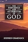 The Existence and Attributes of God: Volumes 1 & 2 Complete & Unabridged