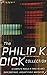 The Philip K. Dick Collecti...