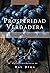 Prosperidad Verdadera: Cómo tenerlo todo (Spanish Edition)