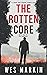 The Rotten Core: A Jake Pettman Thriller Book 4