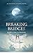 Breaking Bridges: Book 1 - ...