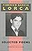 Lorca: Selected Poems: Bilingual Spanish-English edition
