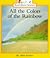 All the Colors of the Rainbow (Rookie Read-About Science)