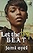 Let The Heart Beat by Jomi Oyel