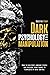 Dark Psychology and Manipul...