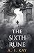 The Sixth Rune by A.F. Kay