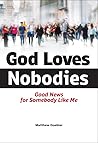 God Loves Nobodie...