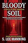 Bloody Soil by S. Lee Manning