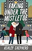 Faking Under the Mistletoe