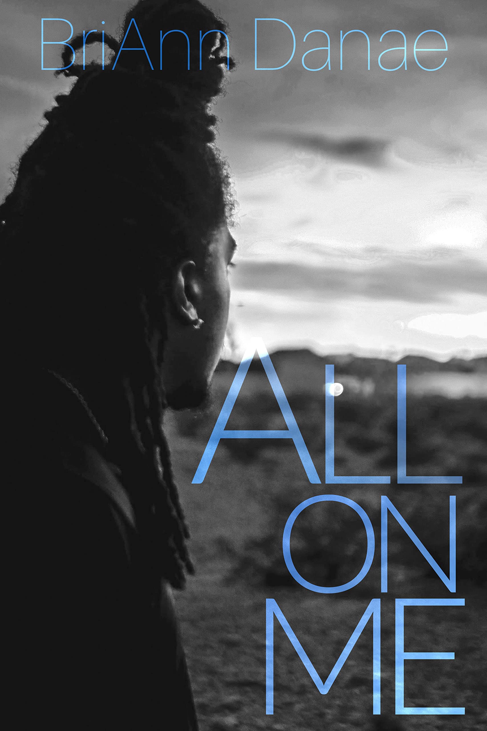 All On Me (A Rekindled Love Book 2)