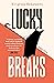 Lucky Breaks