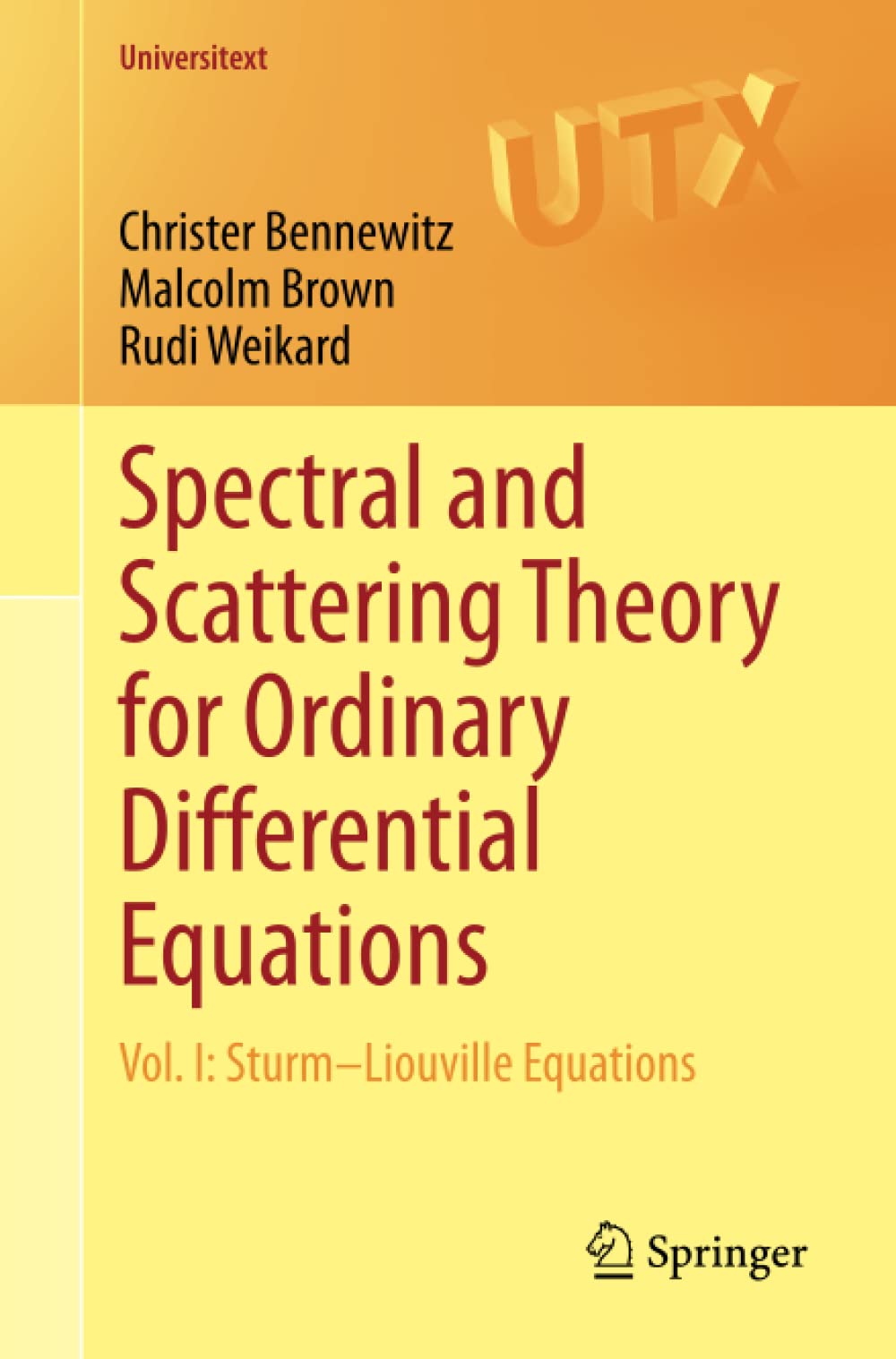 Spectral and Scattering Theory for Ordinary Differential Equations: Vol. I: Sturm–Liouville Equations (Universitext)