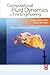 Computational Fluid Dynamics in Fire Engineering: Theory, Modelling and Practice