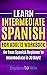 Learn Intermediate Spanish ...