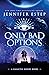 Only Bad Options: A Galactic Bonds book