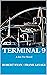 Terminal 9 (Bat Poe Novels ...