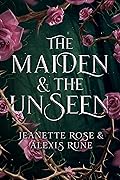 The Maiden & The Unseen (Love and Fate, #1)