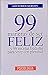 99 maneras de ser feliz.Y 9...