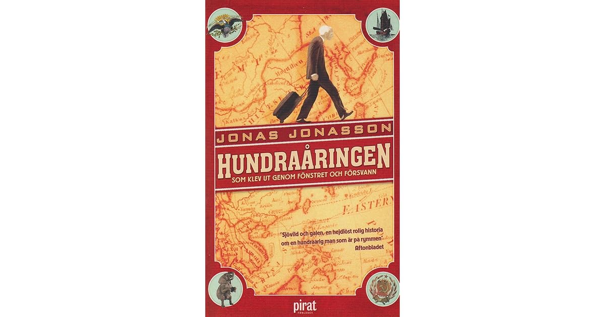 Hundraåringen som klev ut genom fönstret och försvann by Jonas Jonasson