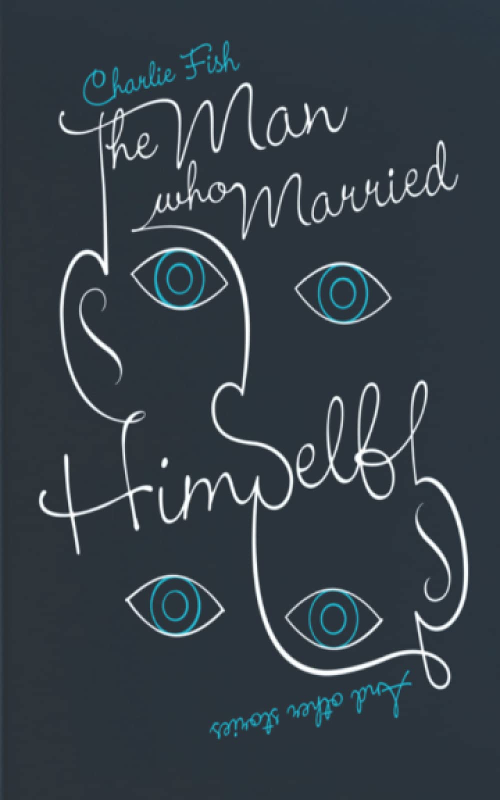 The Man Who Married Himself and Other Stories