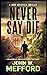 Never Say Die (The New Jack Whitfield Thrillers #2)