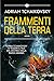 Frammenti della Terra (The Final Architecture, #1)