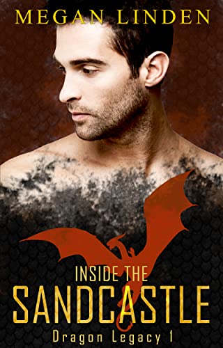 Inside the Sandcastle (Dragon Legacy Trilogy, #1)