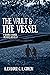 The Vault and the Vessel (B...