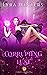 Corrupting Lust by Lyra Winters Corrupting Lust by Lyra Winters