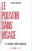 Le pouvoir sans visage: Le ...