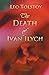 The Death of Ivan Ilyich by Leo Tolstoy