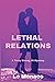 Lethal Relations