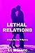 Lethal Relations: A Terry S...