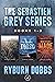 The Sebastien Grey Series #1-3