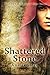 Shattered Stone (The Stone ...