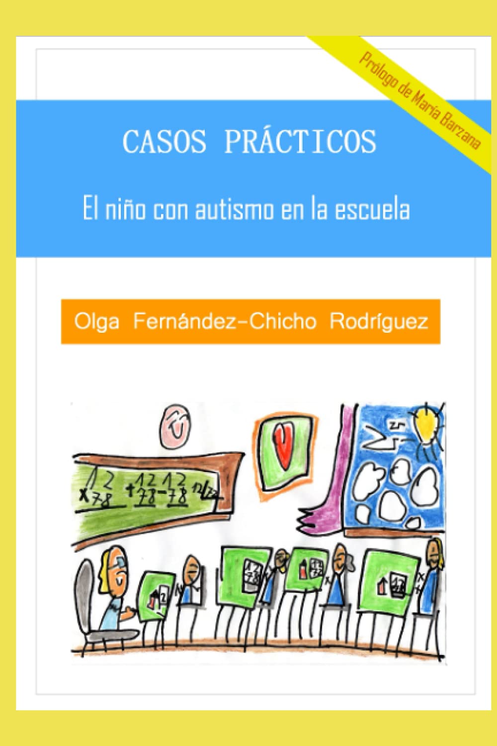 CASOS PRÁCTICOS. El niño con autismo en la escuela (Spanish Edition)