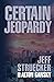 CERTAIN JEOPARDY
