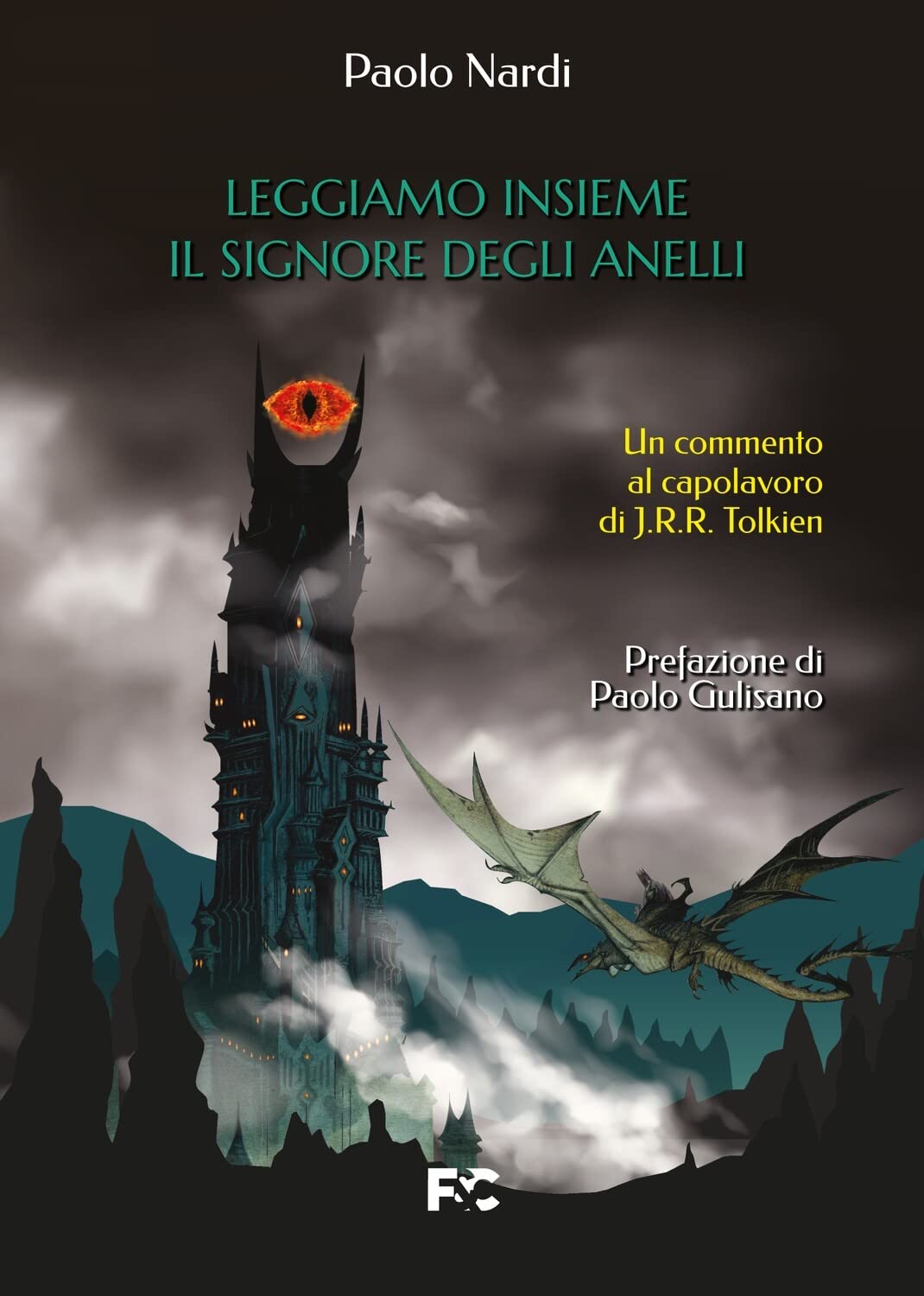 Leggiamo insieme «Il Signore degli Anelli»: Un commento al capolavoro di J.R.R. Tolkien (Italian Edition)