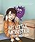 My Little Monster: A Story ...