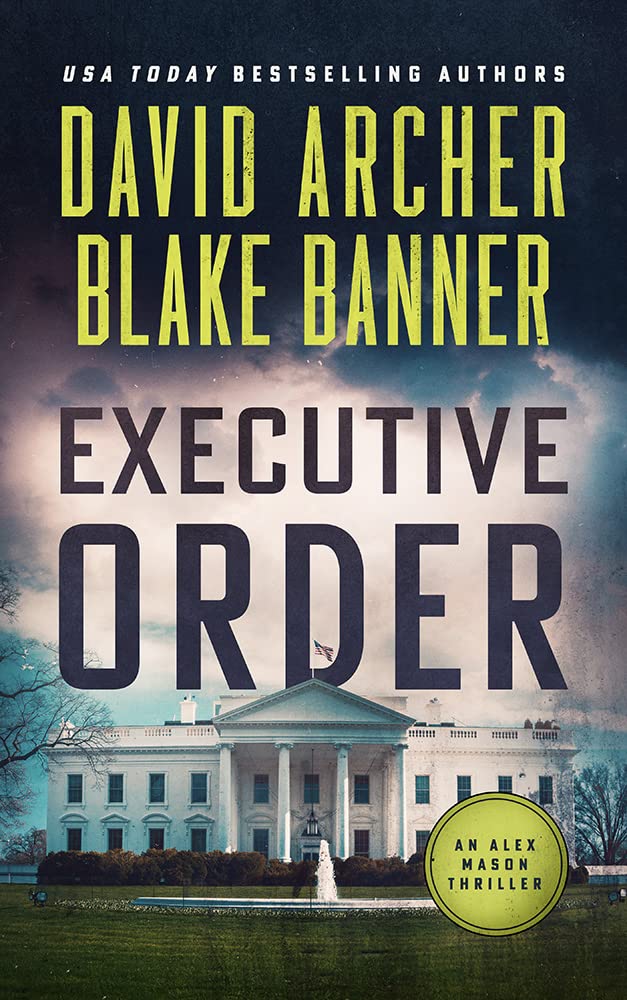 Executive Order (Alex Mason #6)