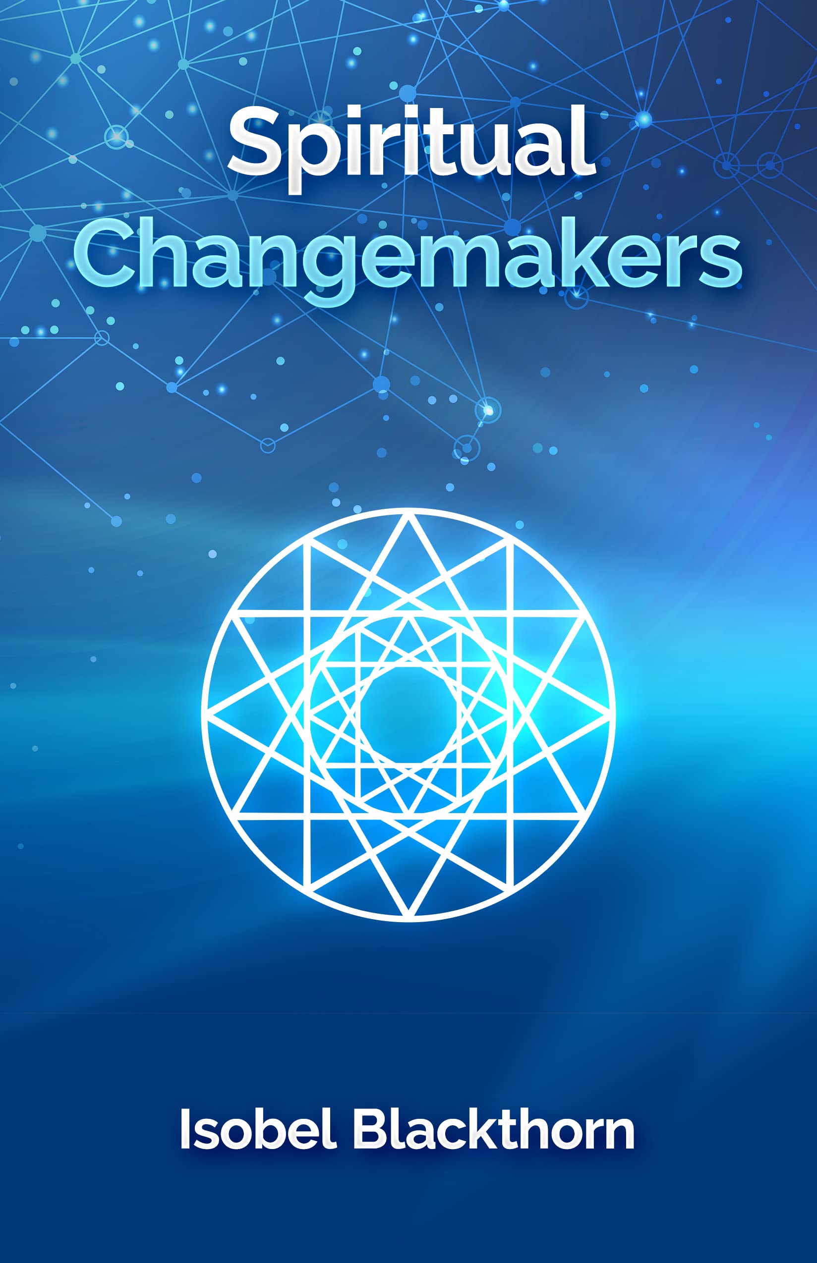 Spiritual Changemakers (Kindle Edition)