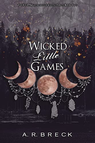 Wicked Little Games (The Four Nightmares of Castle Pointe, #2)