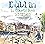 Dublin in Sketches and Stories