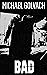 Bad: A Riveting Crime Myste...