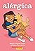 Alérgica (Allergic) (Spanish Edition)