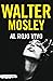 Al rojo vivo (Easy Rawlins #15)
