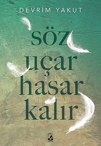 Söz Uçar Hasar Kalır (Paperback)